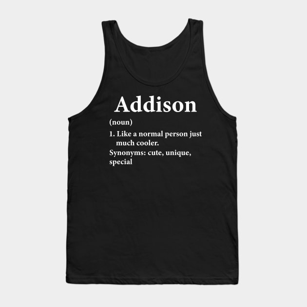 Addison Name Definition Funny Personalized Tank Top by HawaiPlus